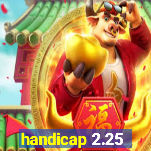 handicap 2.25